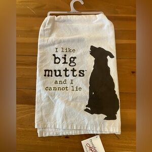 BNWT dish towel. “I like big mutts and I cannot lie.” Text.